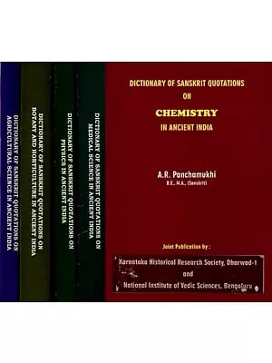 Dictionary of Sanskrit Quotations in Ancient India- Set of 5 Books (Chemistry,Medical Science,Physics,Botany and Horticulture,Agricultural Science)