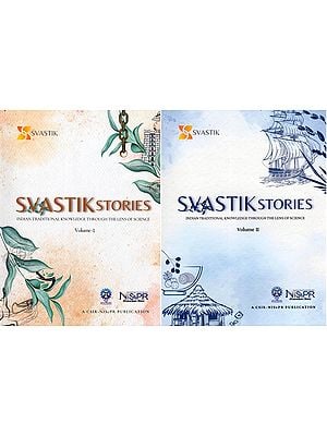 Svastik Stories: Indian Traditional Knowledge Through the Lens of Science (Set of 2 Volumes)