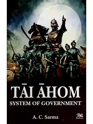 Tai Ahom (System of Government)