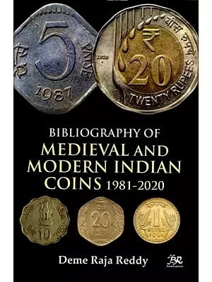 Bibliography of Medieval and Modern Indian Coins 1981-2020