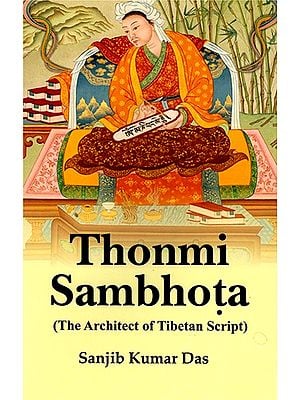 Thonmi Sambhota (The Architect of Tibetan Script)