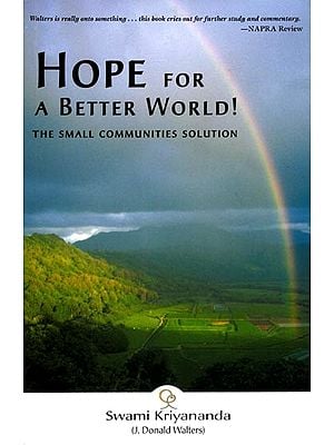 Hope for a Better World!- The Small Communities Solution