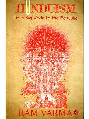 Hinduism (From Rig Veda to the Republic)