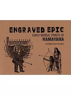 Engraved Epic: Early Bengal Prints of Ramayana