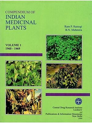 Compendium of Indian Medicinal Plants 1960-1969 in Volume 1 (An Old and Rare Book)