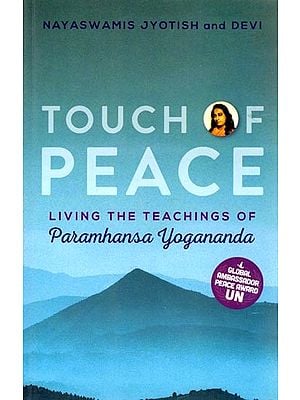 Touch of Peace: Living the Teachings of Paramhansa Yogananda