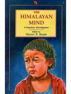 The Himalayan Mind- A Nepalese Investigation (An Old and Rare Book)