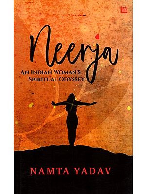 Neerja (An Indian Woman's Spiritual Odyssey)