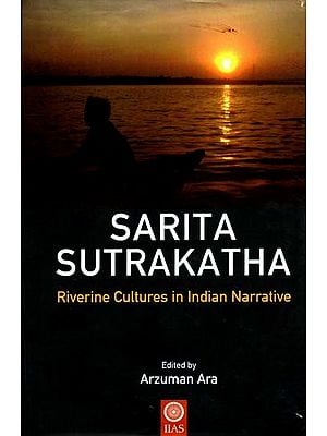 Sarita Sutrakatha Riverine Cultures in Indian Narrative