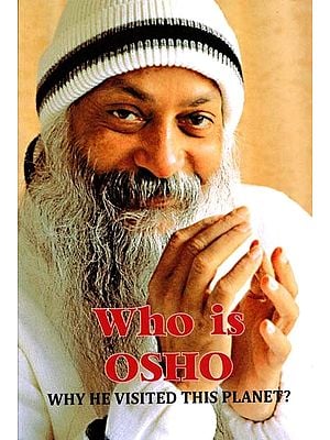 Who is Osho- Why He Visited This Planet?