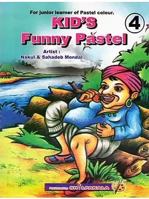 Kid's Funny Pastel for Junior Learner of Pastel Colour: Part- 4 (Children’s Book)