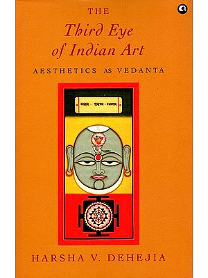 The Third Eye of Indian Art (Aesthetics as Vedanta)