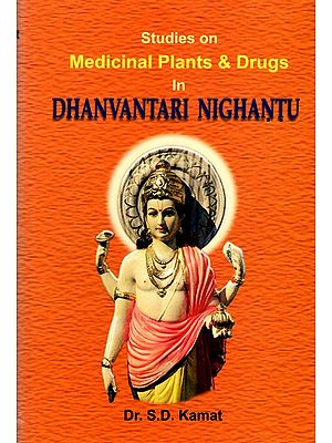 Studies on Medicinal Plants and Drugs in Dhanvantari Nighantu