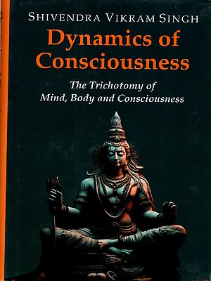 Dynamics of Consciousness- The Trichotomy of Mind, Body and Consciousness