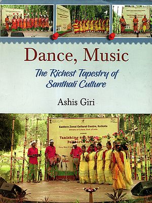 Dance, Music- The Richest Tapestry of Santhali Culture