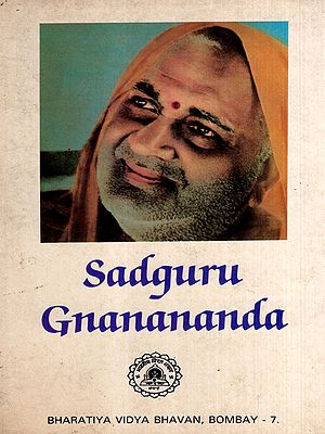 Sadguru Gnanananda- His Life, Personality and Teachings (An Old and Rare Book)