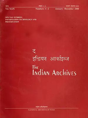 द इन्डियन आर्काइव्ज़- The Indian Archives - Special Number: Information Technology and Preservation (Vol. XLIX)
