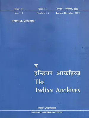 द इन्डियन आर्काइव्ज़- The Indian Archives- Special Number: Including Many Articles on Record Preservation (Vol. LI)