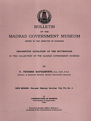 Descriptive Catalogue of the Butterflies in the Collection of the Madras Government Museum (New Series Natural History Section Vol. VII, No. 1) An Old and Rare Book