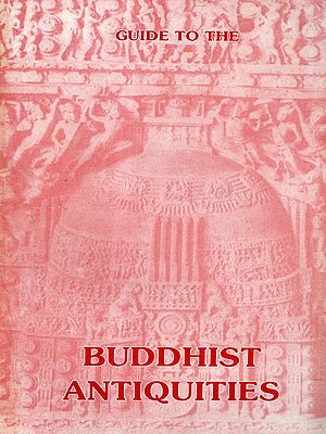 Guide to the Buddhist Antiquities (An Old and Rare Book)