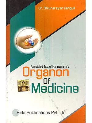 Annotated Text of Hahnemmann's: Organon of Medicine