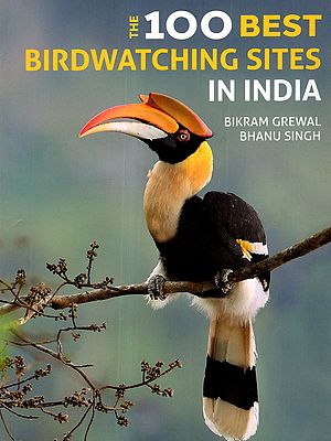 The 100 Best Birdwatching Sites in India (Glossy Papers)