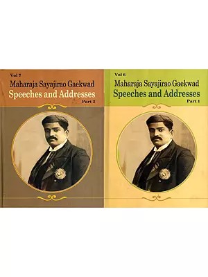 Maharaja Sayajirao Gaekwad Speeches and Addresses (Set of 2 Parts)