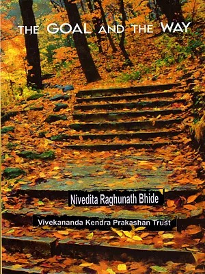 The Goal and The Way- The Meaning and Explanation of Prarthana of Vivekananda Kendra