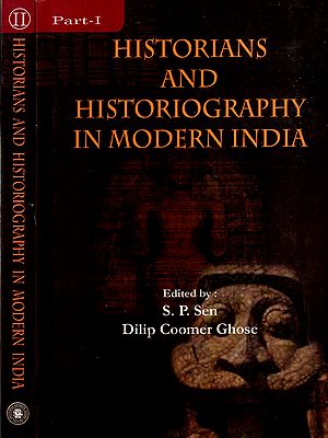 Historians and Historiography in Modern India (Set of 2 Volumes)