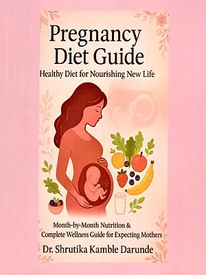 Pregnancy Diet Guide (Healthy Diet for Nourishing New Life)