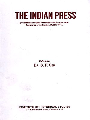 The Indian Press- A Collection of Papers Presented at the Fourth Annual Conference of the Institute, Mysore-1966