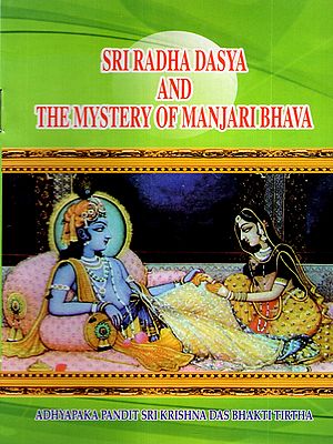 Sri Radha Dasya and the Mystery of Manjari Bhava