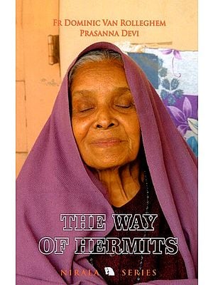 The Way of Hermits- Fr Dominic Van Rolleghem, O.S.B Prasanna Devi