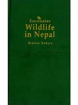 Encounter Wildlife in Nepal- An Account of Wildlife Adventures in Nepal and Assam (An Old and Rare Book)