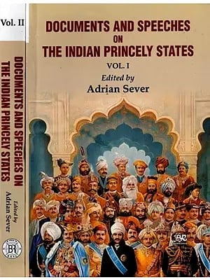 Documents and Speeches on the Indian Princely States (Set of 2 Volumes)