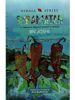 Shramatan- A Nepalese Migrant Worker's Memoir