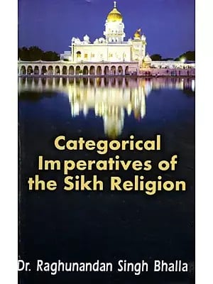 Categorrical Imperatives of the Sikh Religion