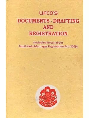 Lifco's Documents-Drafting And Registration - (With Stamp Duty and Registration Fees Revised upto July 2011) Including Notes About Tamil Nadu Marriages Registration Act, 2009