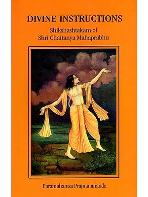 Divine Instructions- Shikshashtakam of Shri Chaitanya Mahaprabhu