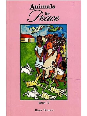 Animals for Peace: Jibola, Come Learn About Peace!: Book- 2 (Children’s Book)