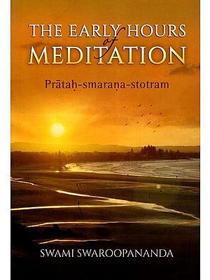 The Early Hours of Meditation: Pratah-Smarana-Stotram