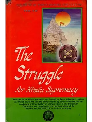 The Struggle for Hindu Supremacy (Bhishma's Study of Indian History and Culture Vol. VII) An Old and Rare Book