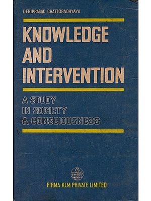 Knowledge And Intervention- Studies in Society and Consciousness (An Old and Rare Book)