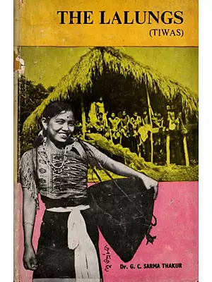 The Lalungs (Tiwas, An Old and Rare Book)
