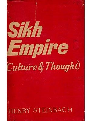 Sikh Empire- Culture and Thought (An Old and Rare Book)