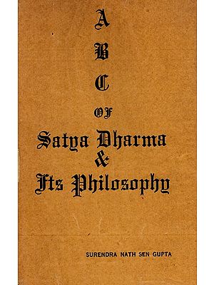 ABC of Satya Dharma and Its Philosophy (An Old and Rare Book)