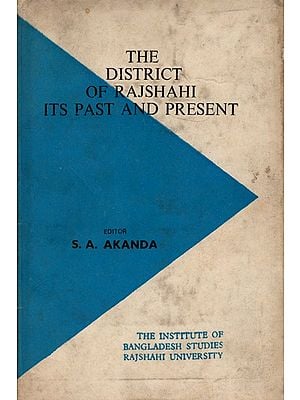 The District of Rajshahi Its Past and Present (An Old and Rare Book)