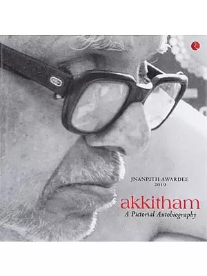 Akkitham: Jnanpith Awardee 2019 (A Pictorial Authobiography)