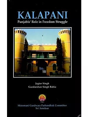 Kalapani: Punjabis' Role in Freedom Struggle