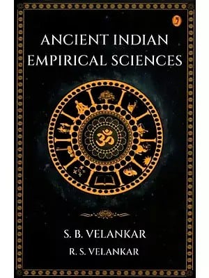 Ancient Indian Empirical Sciences